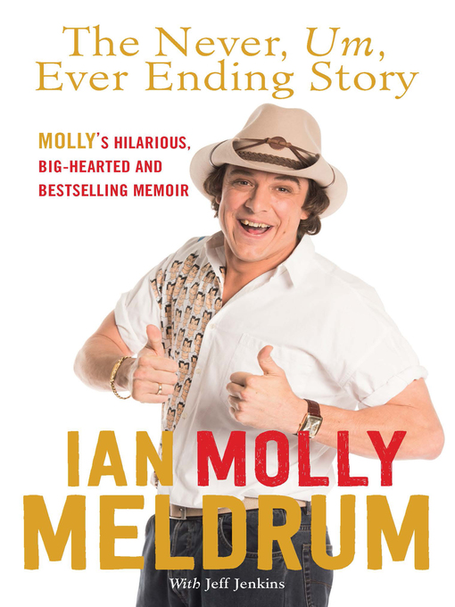 Title details for The Never, Um, Ever Ending Story by Molly Meldrum - Wait list